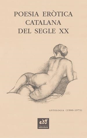 POESIA ERÒTICA CATALANA DEL SEGLE XX. ANTOLOGIA (1900-1975) | 9788412000771 | SALA VALLDAURA, JOSEP MARIA | Llibreria Aqualata | Comprar libros en catalán y castellano online | Comprar libros Igualada