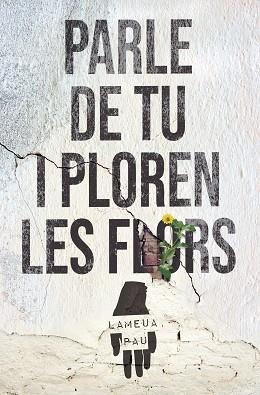 PARLE DE TU I PLOREN LES FLORS | 9788427240728 | MAGRANER RIPOLL, VICENT | Llibreria Aqualata | Comprar llibres en català i castellà online | Comprar llibres Igualada