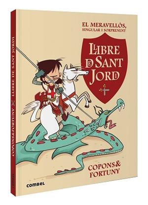 MERAVELLÓS, SINGULAR I SORPRENENT LLIBRE DE SANT JORDI, EL | 9788411581004 | COPONS RAMON, JAUME | Llibreria Aqualata | Comprar libros en catalán y castellano online | Comprar libros Igualada