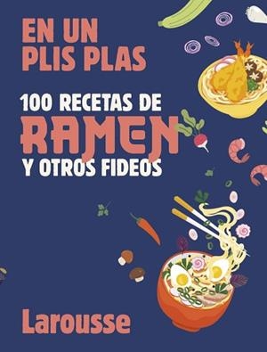 100 RECETAS DE RAMEN Y OTROS FIDEOS | 9788419739803 | ÉDITIONS LAROUSSE | Llibreria Aqualata | Comprar llibres en català i castellà online | Comprar llibres Igualada