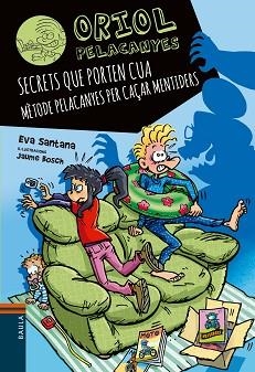 ORIOL PELACANYES 20. SECRETS QUE PORTEN CUA | 9788447951697 | SANTANA BIGAS, EVA | Llibreria Aqualata | Comprar llibres en català i castellà online | Comprar llibres Igualada