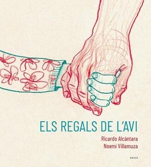 REGALS DE L'AVI, ELS | 9788447951215 | ALCÁNTARA SGARBI, RICARDO | Llibreria Aqualata | Comprar libros en catalán y castellano online | Comprar libros Igualada