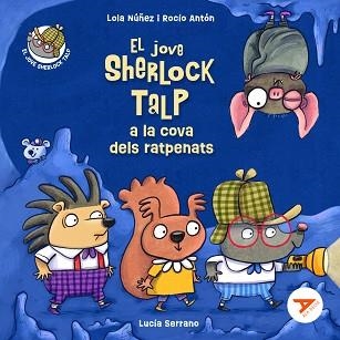 JOVE SHERLOCK TALP A LA COVA DELS RATPENATS, EL | 9788447951703 | NÚÑEZ MADRID, LOLA/ANTÓN BLANCO, ROCÍO | Llibreria Aqualata | Comprar libros en catalán y castellano online | Comprar libros Igualada