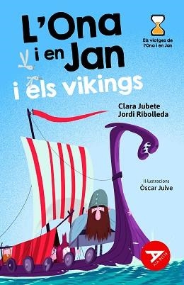 ONA I EN JAN I ELS VIKINGS, L' | 9788447948956 | JUBETE BASEIRIA, CLARA/RIBOLLEDA MARTÍNEZ, JORDI | Llibreria Aqualata | Comprar libros en catalán y castellano online | Comprar libros Igualada
