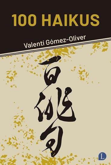 100 HAIKUS | 9788412707526 | GÓMEZ-OILVER, VALENTÍ | Llibreria Aqualata | Comprar llibres en català i castellà online | Comprar llibres Igualada