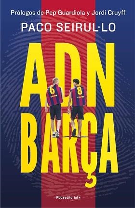 ADN BARÇA | 9788419965004 | SEIRUL·LO, PACO | Llibreria Aqualata | Comprar libros en catalán y castellano online | Comprar libros Igualada