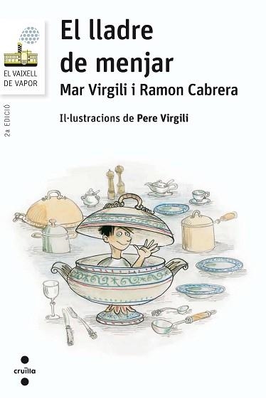 LLADRE DE MENJAR, EL (VAIXELL VAPOR BLANC 82) | 9788466140201 | VIRGILI MARÍ, MAR/CABRERA ACERO, RAMÓN | Llibreria Aqualata | Comprar libros en catalán y castellano online | Comprar libros Igualada