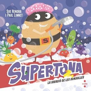 SUPERTONA. LA INVASIÓ DE LES BOMBOLLES | 9788466157179 | HENDRA, SUE/LINNET, PAUL | Llibreria Aqualata | Comprar llibres en català i castellà online | Comprar llibres Igualada