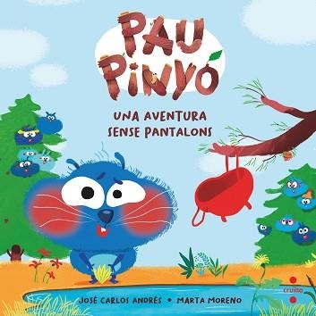 PAU PINYÓ 2. UNA AVENTURA SENSE PANTALONS | 9788466154406 | ANDRÉS, JOSÉ CARLOS | Llibreria Aqualata | Comprar libros en catalán y castellano online | Comprar libros Igualada