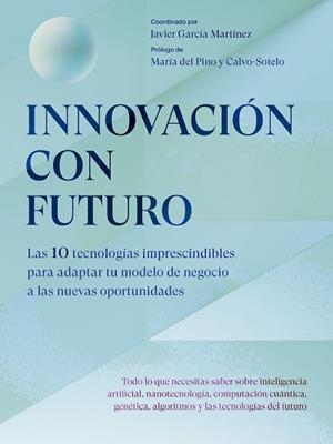 INNOVACIÓN CON FUTURO | 9788498755718 | GARCÍA MARTÍNEZ, JAVIER | Llibreria Aqualata | Comprar llibres en català i castellà online | Comprar llibres Igualada