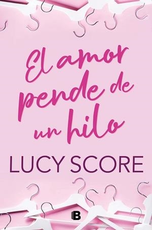 AMOR PENDE DE UN HILO, EL | 9788466676731 | SCORE, LUCY | Llibreria Aqualata | Comprar llibres en català i castellà online | Comprar llibres Igualada