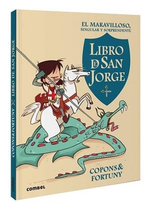 MARAVILLOSO, SINGULAR Y SORPRENDENTE LIBRO DE SAN JORGE, EL | 9788411581462 | COPONS RAMON, JAUME | Llibreria Aqualata | Comprar libros en catalán y castellano online | Comprar libros Igualada