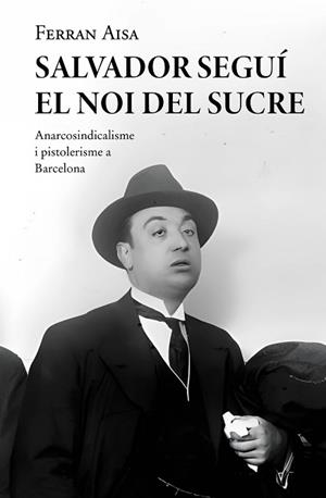 SALVADOR SEGUÍ. EL NOI DEL SUCRE | 9788410131033 | AISA I PÀMPOLS, FERRAN | Llibreria Aqualata | Comprar llibres en català i castellà online | Comprar llibres Igualada