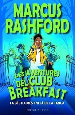 AVENTURES DEL CLUB BREAKFAST 1, LES. LA BÈSTIA MÉS ENLLÀ DE LA TANCA | 9788419007964 | RASHFORD, MARCUS | Llibreria Aqualata | Comprar llibres en català i castellà online | Comprar llibres Igualada