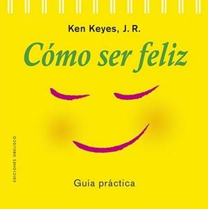 CÓMO SER FELIZ | 9788411720069 | KEYES JR., KEN | Llibreria Aqualata | Comprar libros en catalán y castellano online | Comprar libros Igualada