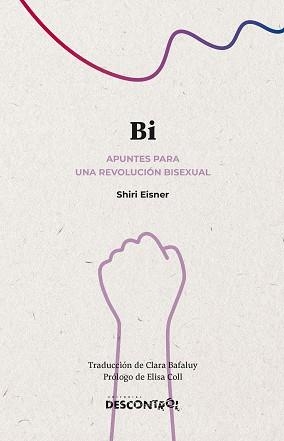 BI. APUNTES PARA UNA REVOLUCIÓN BISEXUAL | 9788418283598 | EISNER, SHIRI | Llibreria Aqualata | Comprar libros en catalán y castellano online | Comprar libros Igualada