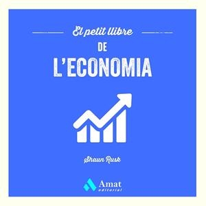 PETIT LLIBRE DE L'ECONOMIA, EL | 9788419870100 | RUSK, SHAUN | Llibreria Aqualata | Comprar libros en catalán y castellano online | Comprar libros Igualada