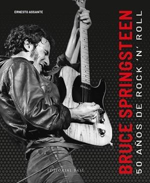BRUCE SPRINGSTEEN. 50 AÑOS DE ROCK'N'ROLL | 9788410043169 | ASSANTE, ERNESTO | Llibreria Aqualata | Comprar llibres en català i castellà online | Comprar llibres Igualada