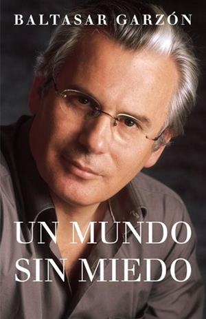UN MUNDO SIN MIEDO | 9788401379208 | GARZON, BALTASAR | Llibreria Aqualata | Comprar llibres en català i castellà online | Comprar llibres Igualada