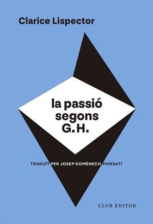 PASSIÓ SEGONS G. H., LA | 9788473294317 | LISPECTOR, CLARICE | Llibreria Aqualata | Comprar libros en catalán y castellano online | Comprar libros Igualada