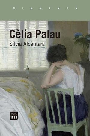 CÈLIA PALAU | 9788418858727 | ALCÀNTARA, SÍLVIA | Llibreria Aqualata | Comprar libros en catalán y castellano online | Comprar libros Igualada