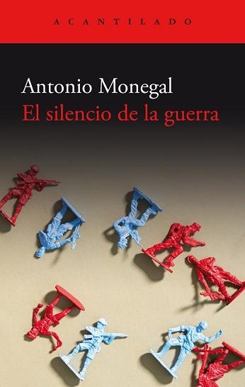 SILENCIO DE LA GUERRA, EL | 9788419958082 | MONEGAL, ANTONIO | Llibreria Aqualata | Comprar libros en catalán y castellano online | Comprar libros Igualada