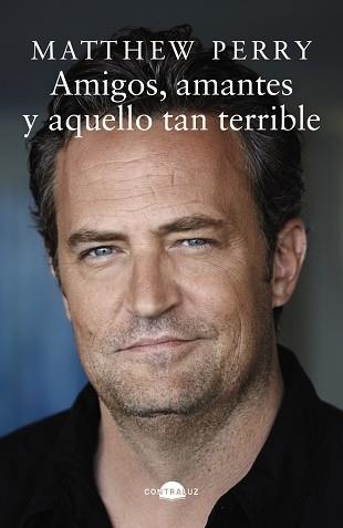 AMIGOS, AMANTES Y AQUELLO TAN TERRIBLE (BOLSILLO) | 9788419822161 | PERRY, MATTHEW | Llibreria Aqualata | Comprar libros en catalán y castellano online | Comprar libros Igualada