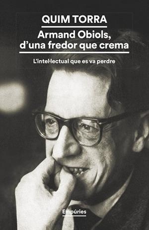 ARMAND OBIOLS, D'UNA FREDOR QUE CREMA | 9788419729200 | TORRA PLA, QUIM | Llibreria Aqualata | Comprar llibres en català i castellà online | Comprar llibres Igualada