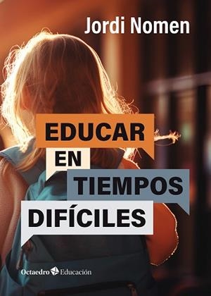 EDUCAR EN TIEMPOS DIFÍCILES | 9788419900821 | NOMEN RECIO, JORDI | Llibreria Aqualata | Comprar libros en catalán y castellano online | Comprar libros Igualada