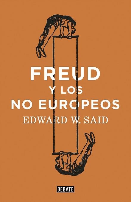 FREUD Y LOS NO EUROPEOS | 9788418056888 | SAID, EDWARD W. | Llibreria Aqualata | Comprar libros en catalán y castellano online | Comprar libros Igualada
