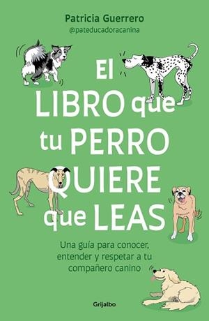 LIBRO QUE TU PERRO QUIERE QUE LEAS, EL | 9788425366154 | GUERRERO, PATRICIA | Llibreria Aqualata | Comprar llibres en català i castellà online | Comprar llibres Igualada