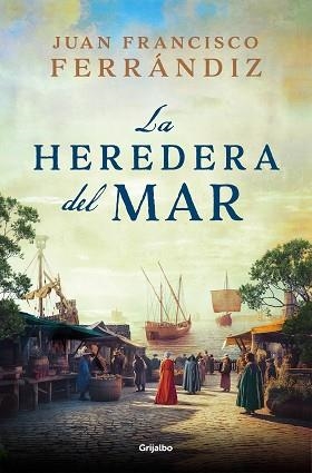HEREDERA DEL MAR, LA | 9788425366871 | FERRÁNDIZ, JUAN FRANCISCO | Llibreria Aqualata | Comprar llibres en català i castellà online | Comprar llibres Igualada
