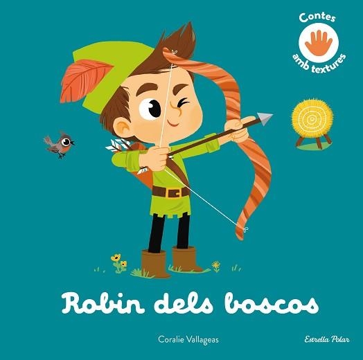 ROBIN DELS BOSCOS. CONTE AMB TEXTURES | 9788413896816 | VALLAGEAS, CORALIE | Llibreria Aqualata | Comprar libros en catalán y castellano online | Comprar libros Igualada
