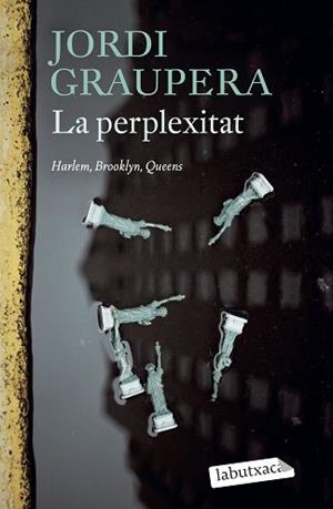 PERPLEXITAT, LA | 9788419971074 | GRAUPERA, JORDI | Llibreria Aqualata | Comprar libros en catalán y castellano online | Comprar libros Igualada