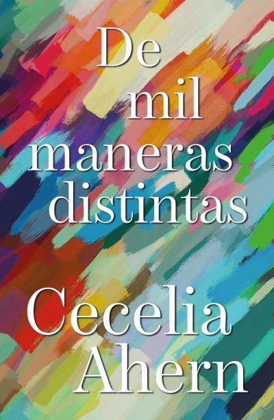 DE MIL MANERAS DISTINTAS | 9788419030917 | AHERN, CECELIA | Llibreria Aqualata | Comprar libros en catalán y castellano online | Comprar libros Igualada