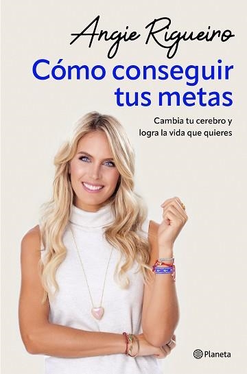 CÓMO CONSEGUIR TUS METAS | 9788408284697 | RIGUEIRO, ANGIE | Llibreria Aqualata | Comprar libros en catalán y castellano online | Comprar libros Igualada