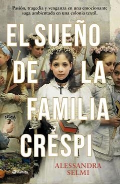 SUEÑO DE LA FAMILIA CRESPI, EL | 9788408285465 | SELMI, ALESSANDRA | Llibreria Aqualata | Comprar libros en catalán y castellano online | Comprar libros Igualada