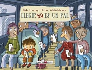 LLEGIR NO ÉS UN PAL | 9788419638632 | FREYTAG , NILS/SCHLICHTMANN, SILKE | Llibreria Aqualata | Comprar libros en catalán y castellano online | Comprar libros Igualada