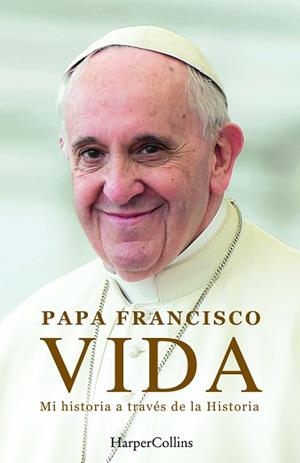 VIDA. MI HISTORIA A TRAVÉS LA HISTORIA | 9788410021884 | FRANCISCO, PAPA/MARCHESE RAGONA, FABIO | Llibreria Aqualata | Comprar llibres en català i castellà online | Comprar llibres Igualada
