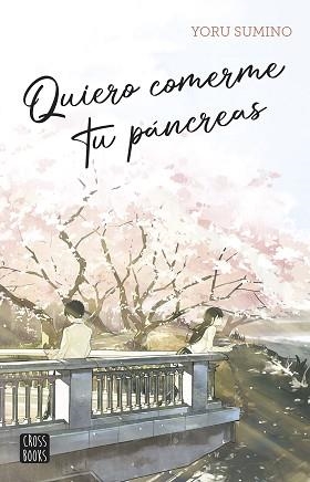 QUIERO COMERME TU PÁNCREAS | 9788408282617 | SUMINO, YORU | Llibreria Aqualata | Comprar libros en catalán y castellano online | Comprar libros Igualada