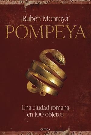 POMPEYA. UNA CIUDAD ROMANA EN 100 OBJETOS | 9788491996248 | MONTOYA, RUBÉN | Llibreria Aqualata | Comprar libros en catalán y castellano online | Comprar libros Igualada