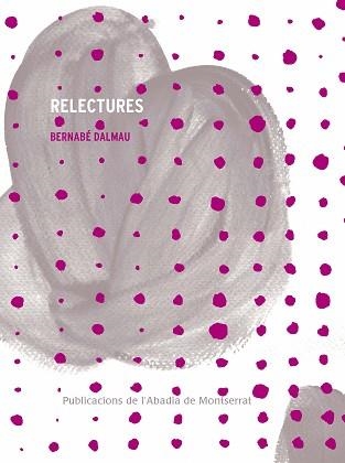 RELECTURES | 9788491913054 | DALMAU, BERNABÉ | Llibreria Aqualata | Comprar llibres en català i castellà online | Comprar llibres Igualada