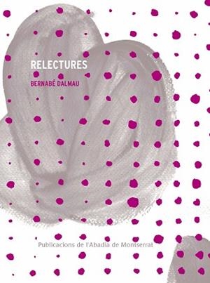 RELECTURES | 9788491913054 | DALMAU, BERNABÉ | Llibreria Aqualata | Comprar libros en catalán y castellano online | Comprar libros Igualada
