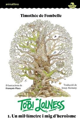 TOBI LOLNESS 1. UN MIL·LÍMETRE I MIG D'HEROISME | 9788419659682 | DE FOMBELLE, TIMOTHÉE | Llibreria Aqualata | Comprar libros en catalán y castellano online | Comprar libros Igualada