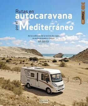RUTAS EN AUTOCARAVANA POR EL MEDITERRÁNEO | 9788491585930 | BELTRÁN MONJE, LOLI / RODRÍGUEZ MARTÍNEZ, CONRADO | Llibreria Aqualata | Comprar libros en catalán y castellano online | Comprar libros Igualada