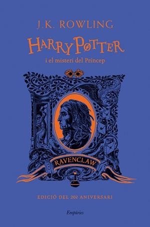 HARRY POTTER I EL MISTERI DEL PRÍNCEP (RAVENCLAW) | 9788418833489 | ROWLING, J.K. | Llibreria Aqualata | Comprar libros en catalán y castellano online | Comprar libros Igualada