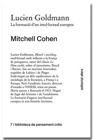 LUCIEN GOLDMANN. LA FORMACIÓ D'UN INTEL·LECTUAL | 9788418618772 | COHEN, MITCHELL | Llibreria Aqualata | Comprar libros en catalán y castellano online | Comprar libros Igualada