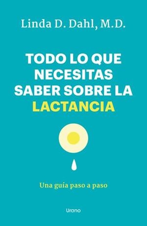 TODO LO QUE NECESITAS SABER SOBRE LA LACTANCIA | 9788418714450 | DAHL, LINDA | Llibreria Aqualata | Comprar libros en catalán y castellano online | Comprar libros Igualada
