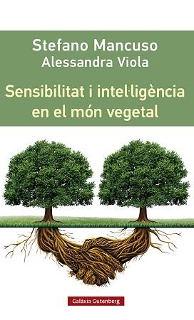 SENSIBILITAT I INTEL·LIGÈNCIA EN EL MÓN VEGETAL | 9788419392435 | MANCUSO, STEFANO | Llibreria Aqualata | Comprar llibres en català i castellà online | Comprar llibres Igualada