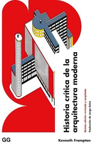 HISTORIA CRÍTICA DE LA ARQUITECTURA MODERNA | 9788425233791 | FRAMPTON, KENNETH | Llibreria Aqualata | Comprar llibres en català i castellà online | Comprar llibres Igualada
